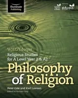 WJEC/Eduqas Religious Studies for A Level Year 2 & A2 - Philosophie de la religion - WJEC/Eduqas Religious Studies for A Level Year 2 & A2 - Philosophy of Religion