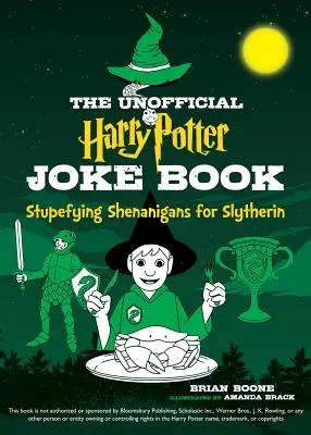 Le livre de blagues non officielles de Harry Potter : Des blagues stupéfiantes pour Serpentard - The Unofficial Harry Potter Joke Book: Stupefying Shenanigans for Slytherin