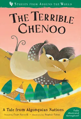 Le terrible Chenoo : Un conte des nations algonquiennes - The Terrible Chenoo: A Tale from the Algonquian Nations