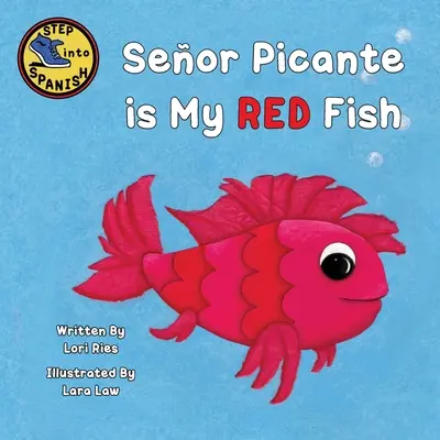 Seor Picante est mon poisson rouge - Seor Picante is My Red Fish