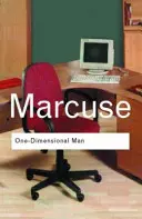 L'homme unidimensionnel : Études sur l'idéologie de la société industrielle avancée - One-Dimensional Man: Studies in the Ideology of Advanced Industrial Society