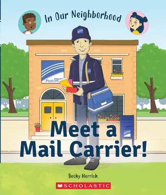 Rencontrez un facteur ! (dans notre quartier) (reliure de bibliothèque) - Meet a Mail Carrier! (in Our Neighborhood) (Library Binding)