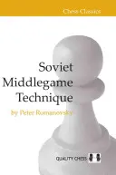 Technique soviétique du milieu de partie - Soviet Middlegame Technique