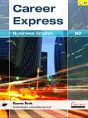 Career Express - Business English B2 Course Book with Audio CDs