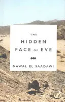 La face cachée d'Eve : Les femmes dans le monde arabe - The Hidden Face of Eve: Women in the Arab World