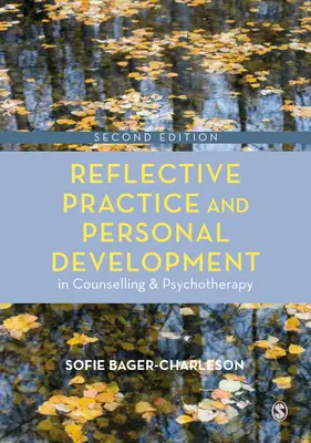 Pratique réflexive et développement personnel en conseil et psychothérapie - Reflective Practice and Personal Development in Counselling and Psychotherapy