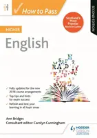 Comment passer l'examen d'anglais supérieur, deuxième édition - How to Pass Higher English, Second Edition