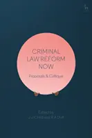 La réforme du droit pénal aujourd'hui : Propositions et critiques - Criminal Law Reform Now: Proposals & Critique