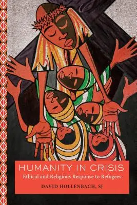 L'humanité en crise : Réponse éthique et religieuse aux réfugiés - Humanity in Crisis: Ethical and Religious Response to Refugees