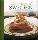 Recettes classiques de Suède : La cuisine traditionnelle en 25 plats authentiques - Classic Recipes of Sweden: Traditional Food and Cooking in 25 Authentic Dishes