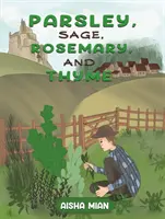 Persil, sauge, romarin et thym - Parsley, Sage, Rosemary, and Thyme