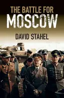 La bataille de Moscou - The Battle for Moscow