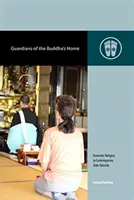 Gardiens de la maison du Bouddha : La religion domestique dans le Jōdo Shinshū contemporain - Guardians of the Buddha's Home: Domestic Religion in Contemporary Jōdo Shinshū