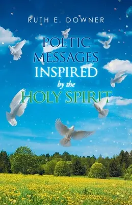 Messages poétiques inspirés par le Saint-Esprit - Poetic Messages Inspired by the Holy Spirit