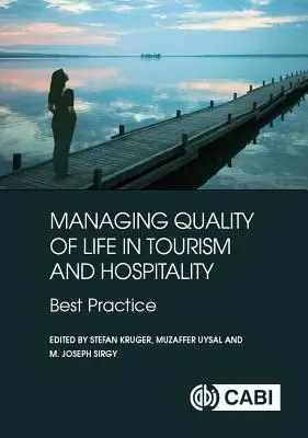 Gestion de la qualité de vie dans le tourisme et l'hôtellerie : Meilleures pratiques - Managing Quality of Life in Tourism and Hospitality: Best Practice