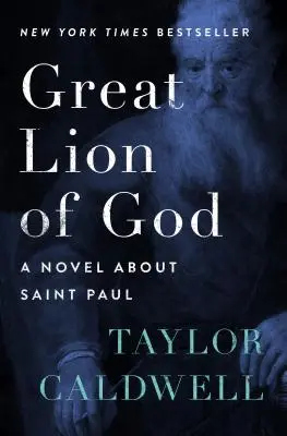 Le grand lion de Dieu : Un roman sur Saint Paul - Great Lion of God: A Novel about Saint Paul