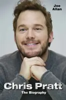 Chris Pratt : la biographie - Chris Pratt: The Biography