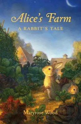 La ferme d'Alice : Le conte du lapin - Alice's Farm: A Rabbit's Tale