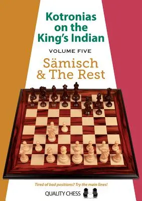 Kotronias sur le Roi Indien : Saemisch et le reste - Kotronias on the King's Indian: Saemisch & the Rest