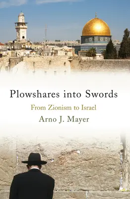Des socs aux épées : Du sionisme à Israël - Plowshares Into Swords: From Zionism to Israel