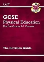 GCSE Physical Education Revision Guide - for the Grade 9-1 Course (en anglais) - GCSE Physical Education Revision Guide - for the Grade 9-1 Course