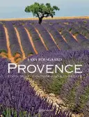 La Provence : Nourriture, vin, culture et paysage - Provence: Food, Wine, Culture and Landscape