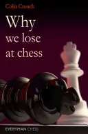 Pourquoi nous perdons aux échecs - Why We Lose at Chess