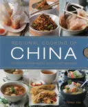 Cuisine régionale de Chine : 300 recettes du nord, du sud, de l'est et de l'ouest - Regional Cooking of China: 300 Recipes from the North, South, East and West