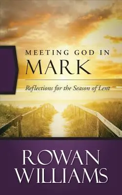 Rencontrer Dieu dans Marc - Meeting God in Mark