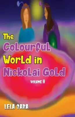 Le monde coloré en or de Nickolai Volume II - The Colourful World in Nickolai Gold Volume II