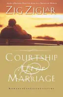 La cour après le mariage : La romance peut durer toute une vie - Courtship After Marriage: Romance Can Last a Lifetime