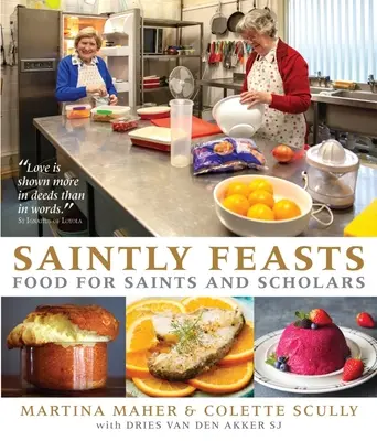 Saintly Feasts : Nourriture pour les saints et les érudits - Saintly Feasts: Food for Saints and Scholars