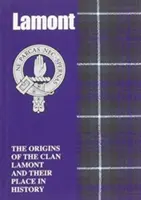 Lamont - Les origines du clan Lamont et leur place dans l'histoire - Lamont - The Origins of the Clan Lamont and Their Place in History