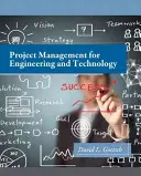 Gestion de projet pour l'ingénierie et la technologie - Project Management for Engineering and Technology