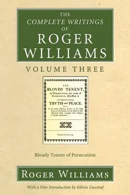 Les écrits complets de Roger Williams, volume 3 - The Complete Writings of Roger Williams, Volume 3