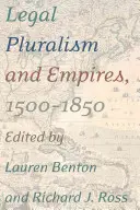 Pluralisme juridique et empires, 1500-1850 - Legal Pluralism and Empires, 1500-1850
