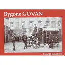 Le Govan d'antan - Bygone Govan