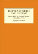 Index de la prose du moyen anglais : Handlist XXIII : La collection Rawlinson, Bodleian Library, Oxford - Index of Middle English Prose: Handlist XXIII: The Rawlinson Collection, Bodleian Library, Oxford