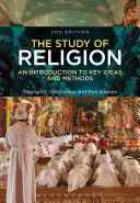 L'étude de la religion : Une introduction aux idées et méthodes clés - The Study of Religion: An Introduction to Key Ideas and Methods