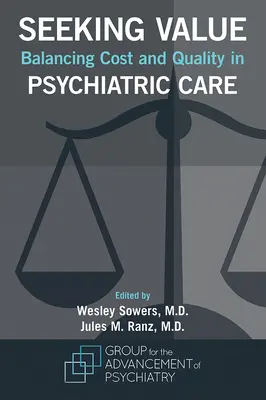 À la recherche de la valeur : L'équilibre entre le coût et la qualité des soins psychiatriques - Seeking Value: Balancing Cost and Quality in Psychiatric Care