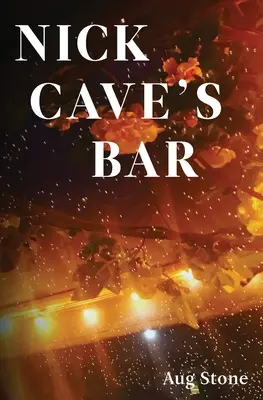 Le bar de Nick Cave - Nick Cave's Bar