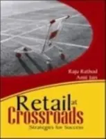 Retail at Crossroads - Stratégies pour le succès - Retail at Crossroads - Strategies for Success
