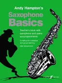 Saxophone Basics : Une méthode pour l'apprentissage individuel et en groupe (Livre du professeur) (Saxophone Alto) - Saxophone Basics: A Method for Individual and Group Learning (Teacher's Book) (Alto Saxophone)