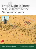 Infanterie légère britannique et tactiques des fusils des guerres napoléoniennes - British Light Infantry & Rifle Tactics of the Napoleonic Wars