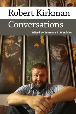 Robert Kirkman : Conversations - Robert Kirkman: Conversations