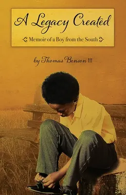 Un héritage créé : Mémoires d'un garçon du Sud - A Legacy Created: Memoir of a Boy from the South