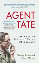 Agent Tate : L'histoire de Harry Williamson en temps de guerre - Agent Tate: The Wartime Story of Harry Williamson