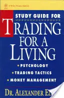 Guide d'étude pour Trading for a Living : Psychologie, tactiques de trading, gestion de l'argent - Study Guide for Trading for a Living: Psychology, Trading Tactics, Money Management