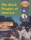 Hodder History : Les peuples noirs d'Amérique, édition grand public - Hodder History: The Black Peoples Of America, mainstream edn