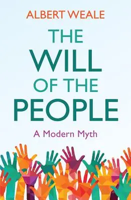 La volonté du peuple : Un mythe moderne - The Will of the People: A Modern Myth